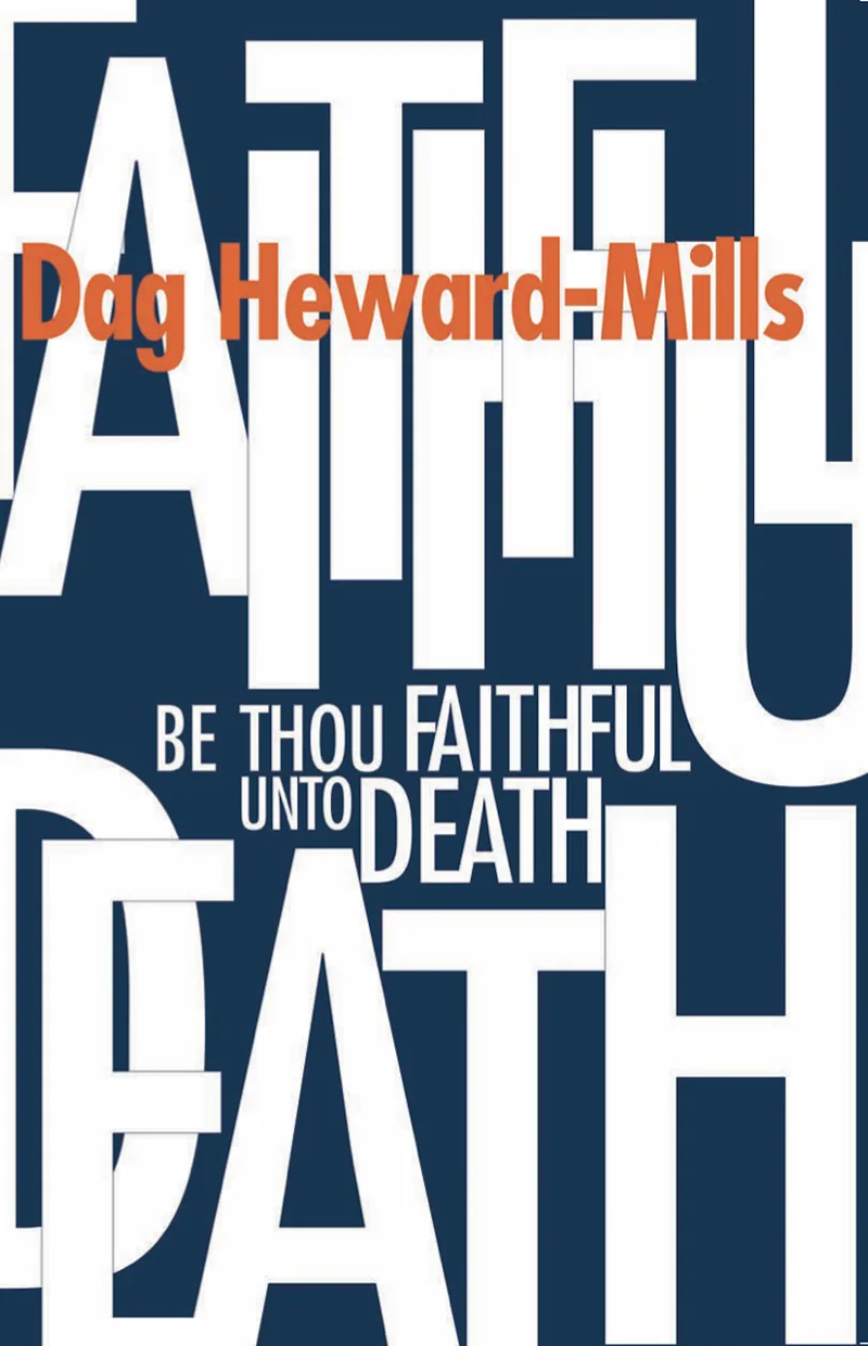 Cover of Be Thou Faithful unto Death